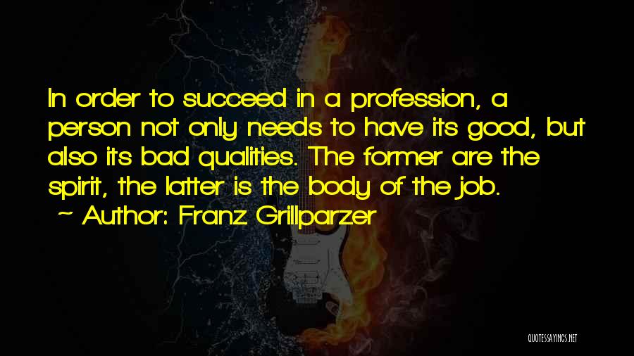 Bad Jobs Quotes By Franz Grillparzer