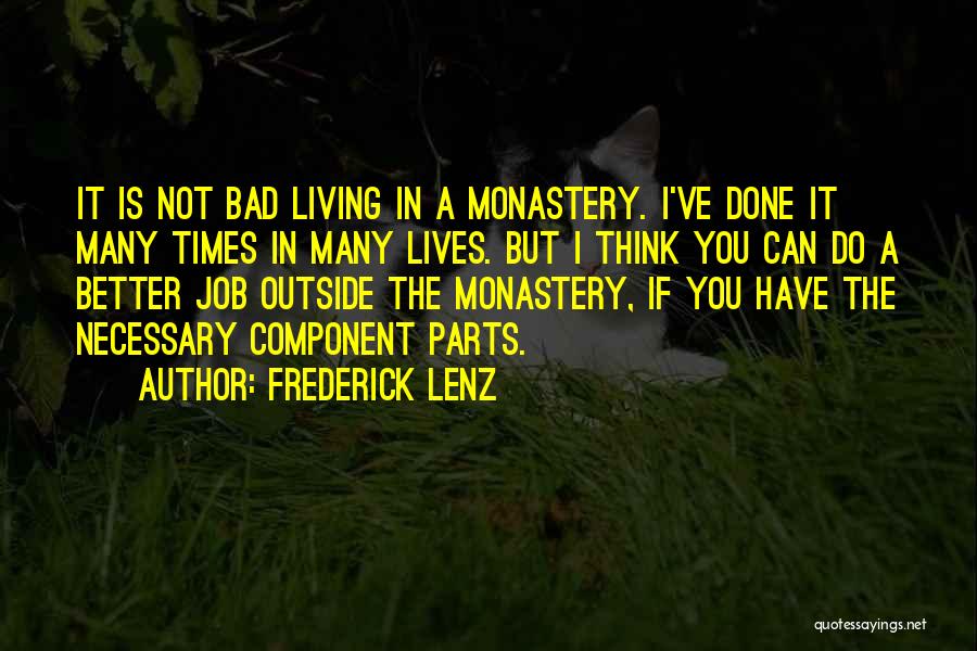 Bad Jobs Quotes By Frederick Lenz