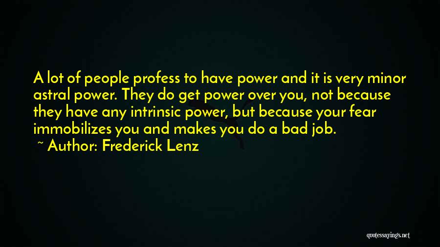Bad Jobs Quotes By Frederick Lenz