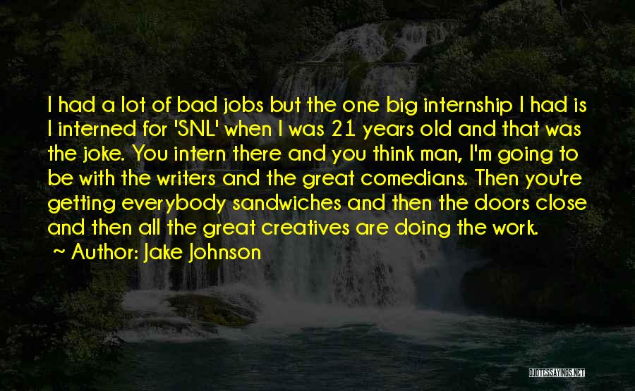 Bad Jobs Quotes By Jake Johnson