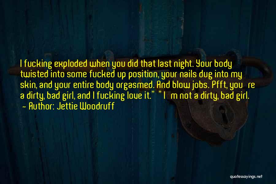 Bad Jobs Quotes By Jettie Woodruff