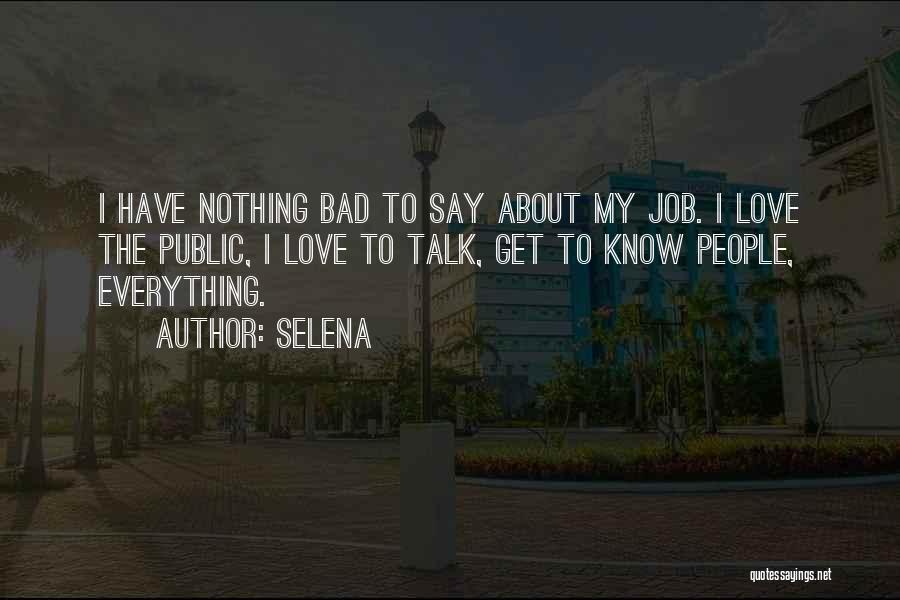 Bad Jobs Quotes By Selena