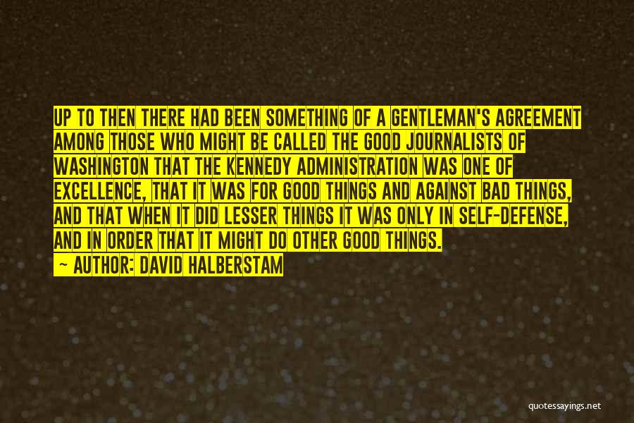 Bad Journalists Quotes By David Halberstam