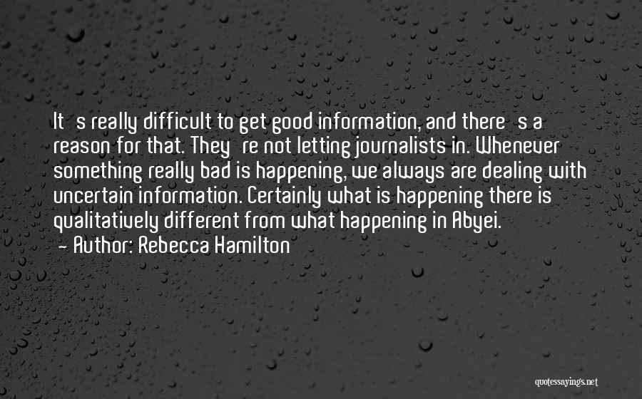 Bad Journalists Quotes By Rebecca Hamilton