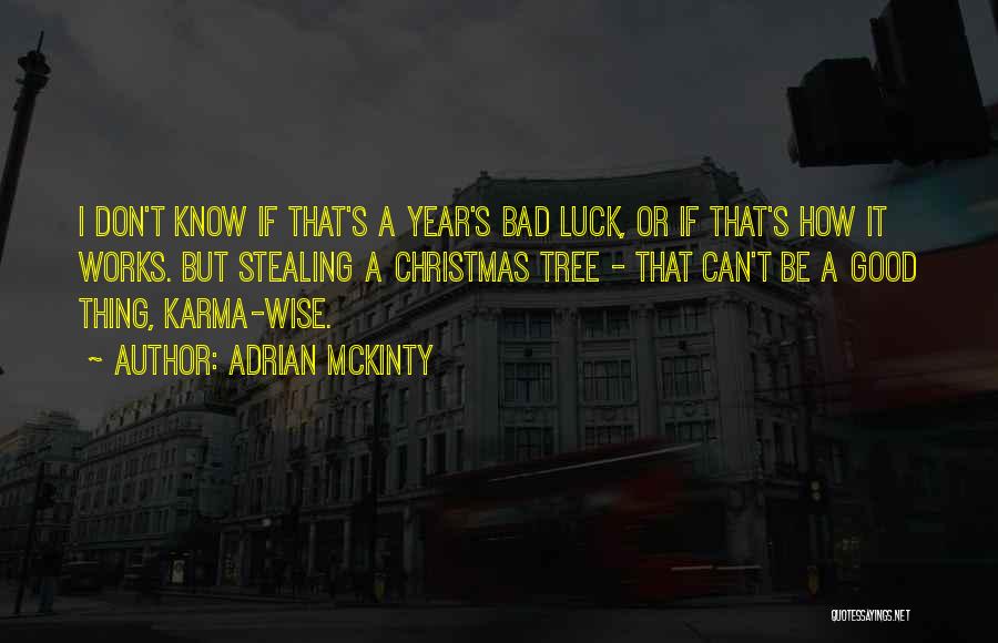 Bad Karma Quotes By Adrian McKinty