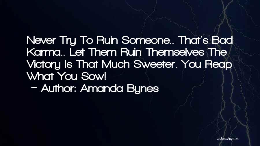 Bad Karma Quotes By Amanda Bynes