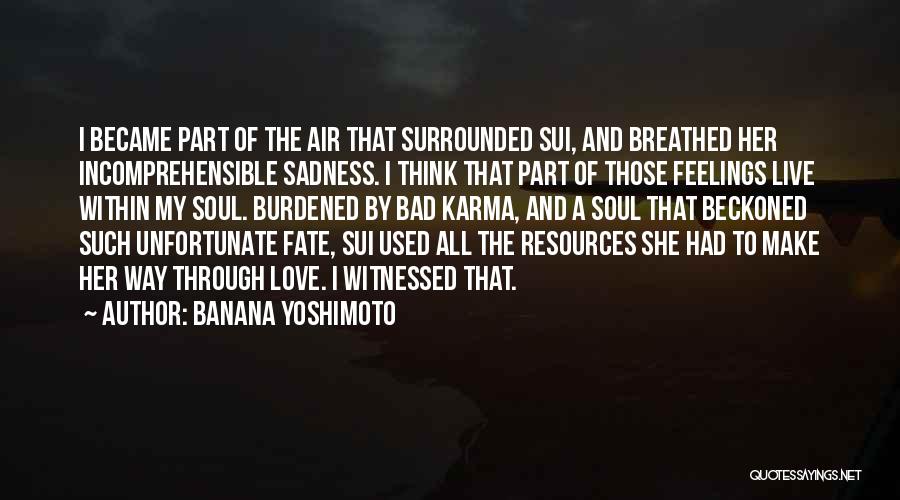 Bad Karma Quotes By Banana Yoshimoto