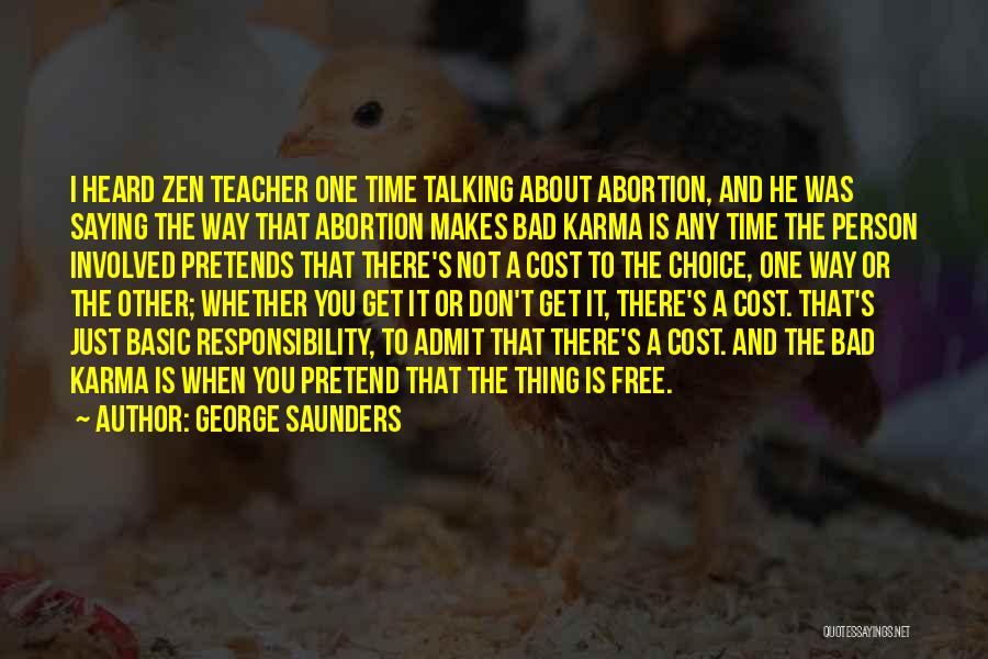 Bad Karma Quotes By George Saunders