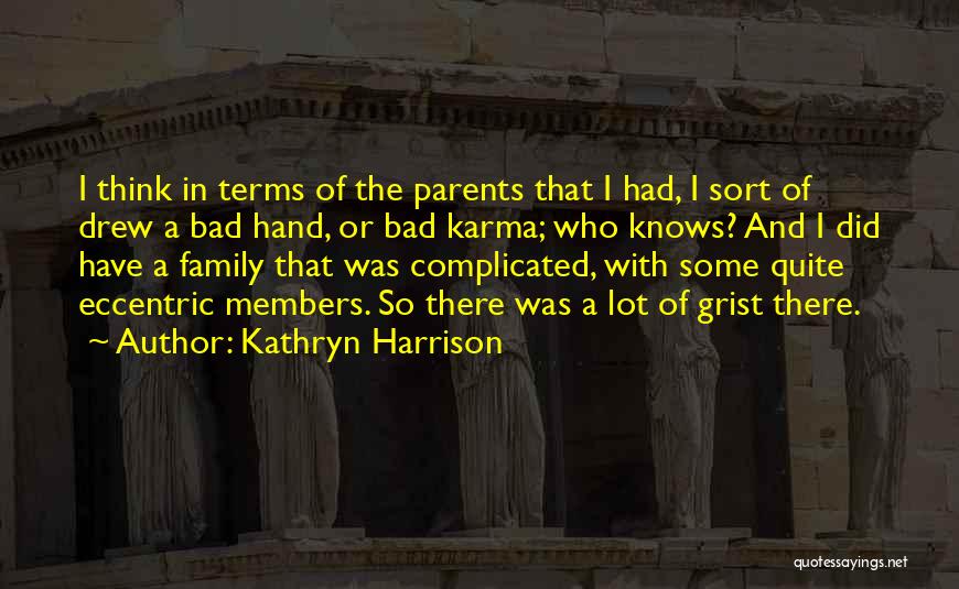 Bad Karma Quotes By Kathryn Harrison