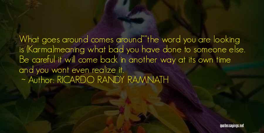 Bad Karma Quotes By RICARDO RANDY RAMNATH
