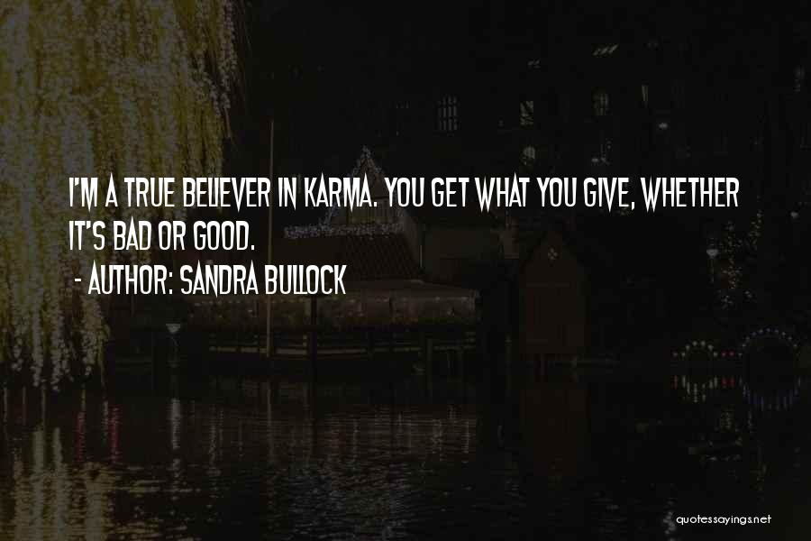 Bad Karma Quotes By Sandra Bullock