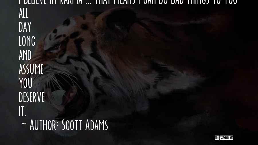 Bad Karma Quotes By Scott Adams