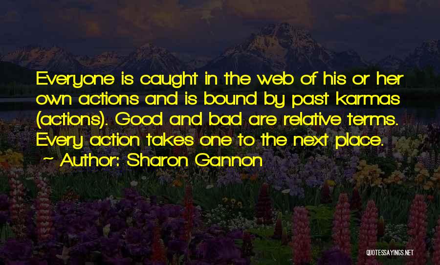 Bad Karma Quotes By Sharon Gannon