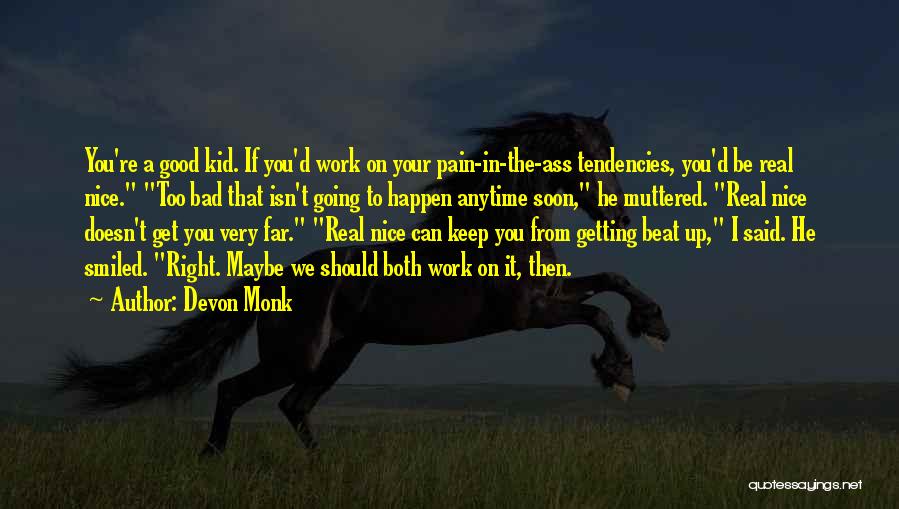 Bad Kid Quotes By Devon Monk