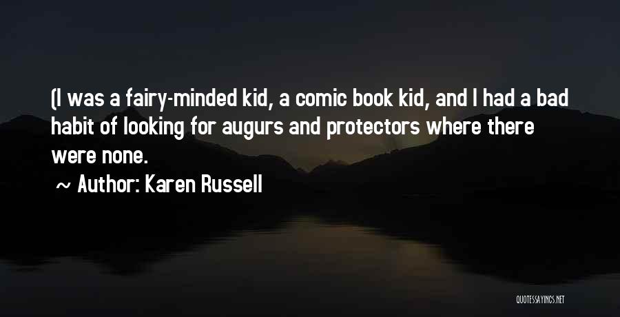 Bad Kid Quotes By Karen Russell