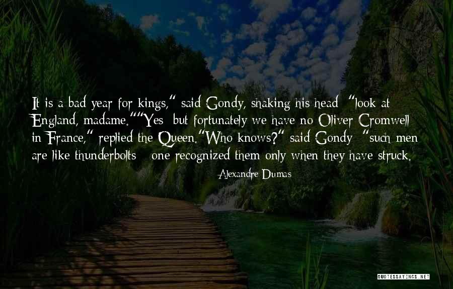 Bad Kings Quotes By Alexandre Dumas Bad Kings Quotes By Alexandre Dumas