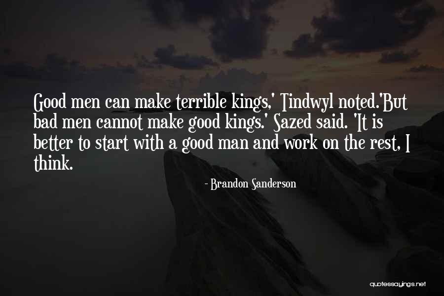 Bad Kings Quotes By Brandon Sanderson Bad Kings Quotes By Brandon Sanderson