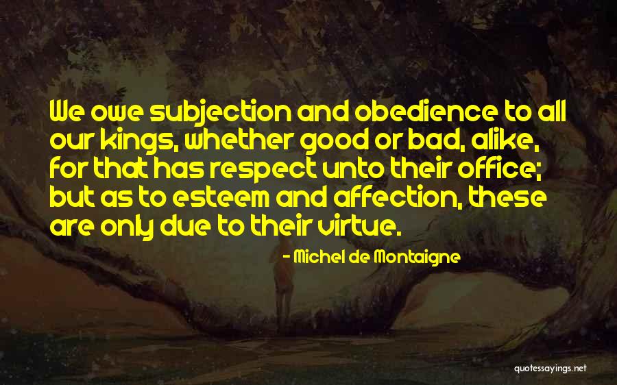 Bad Kings Quotes By Michel De Montaigne Bad Kings Quotes By Michel De Montaigne