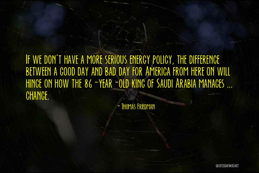Bad Kings Quotes By Thomas Friedman Bad Kings Quotes By Thomas Friedman