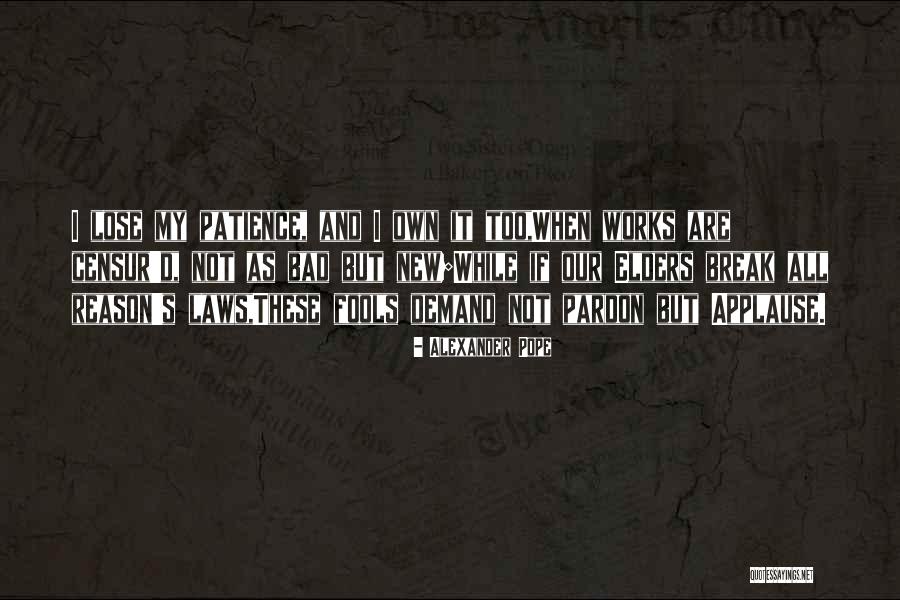 Bad Laws Quotes By Alexander Pope Bad Laws Quotes By Alexander Pope