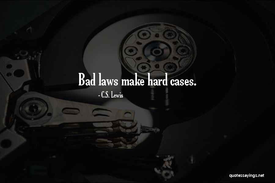 Bad Laws Quotes By C.S. Lewis Bad Laws Quotes By C.S. Lewis