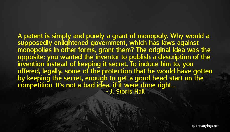 Bad Laws Quotes By J. Storrs Hall Bad Laws Quotes By J. Storrs Hall