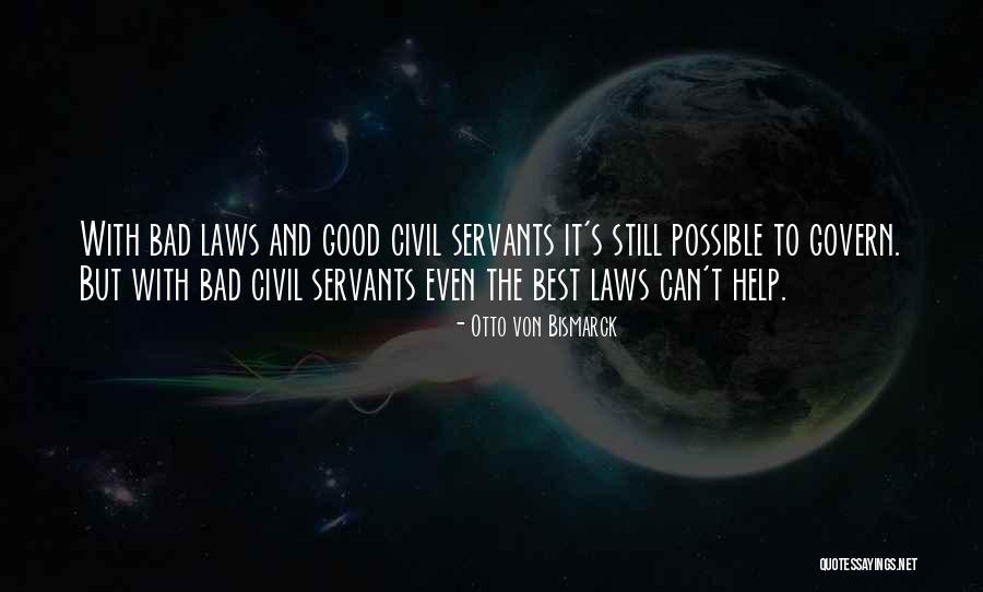 Bad Laws Quotes By Otto Von Bismarck Bad Laws Quotes By Otto Von Bismarck