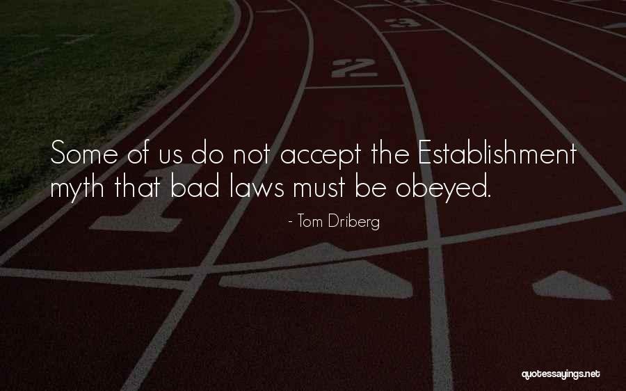 Bad Laws Quotes By Tom Driberg Bad Laws Quotes By Tom Driberg