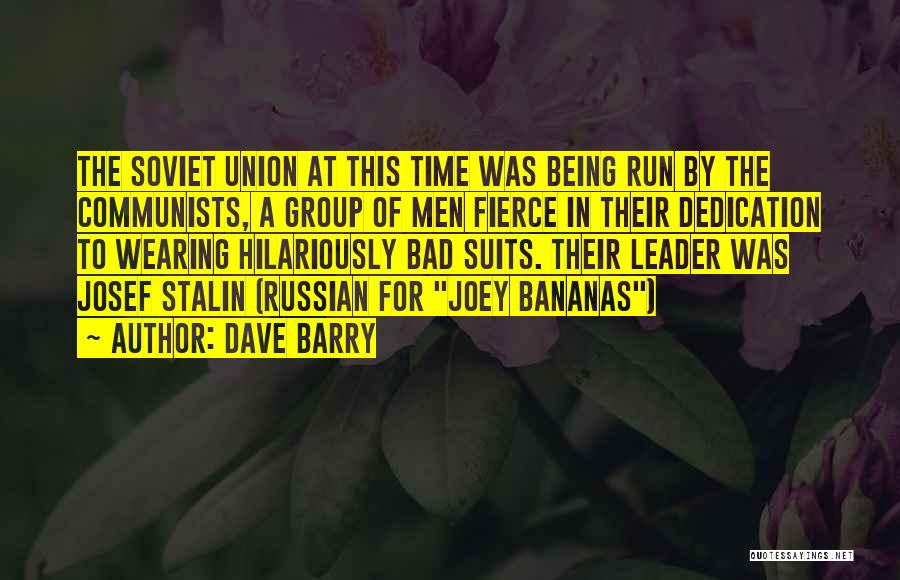 Bad Leader Quotes By Dave Barry