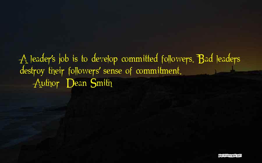 Bad Leader Quotes By Dean Smith