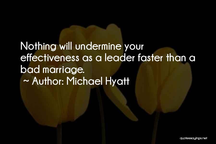 Bad Leader Quotes By Michael Hyatt