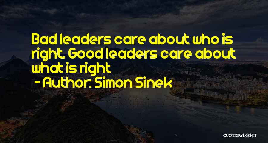 Bad Leader Quotes By Simon Sinek