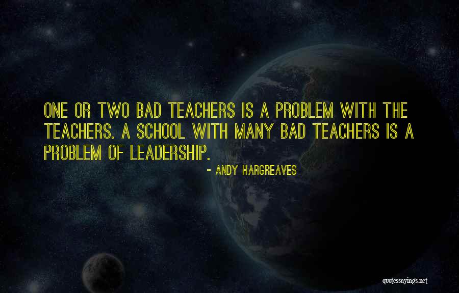 Bad Leadership Quotes By Andy Hargreaves