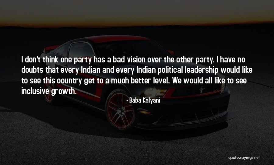 Bad Leadership Quotes By Baba Kalyani