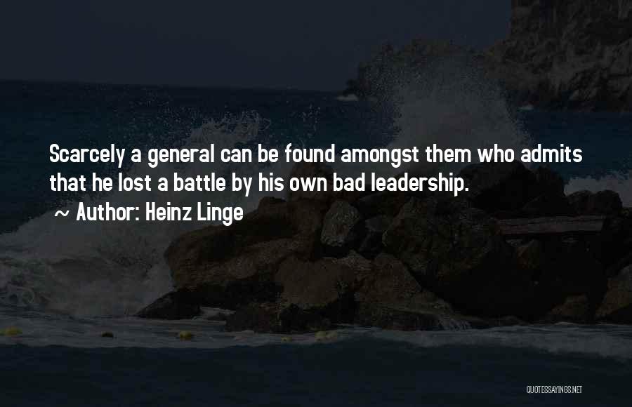 Bad Leadership Quotes By Heinz Linge