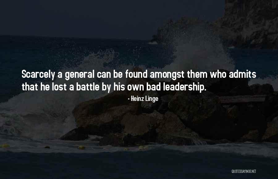 Bad Leadership Quotes By Heinz Linge