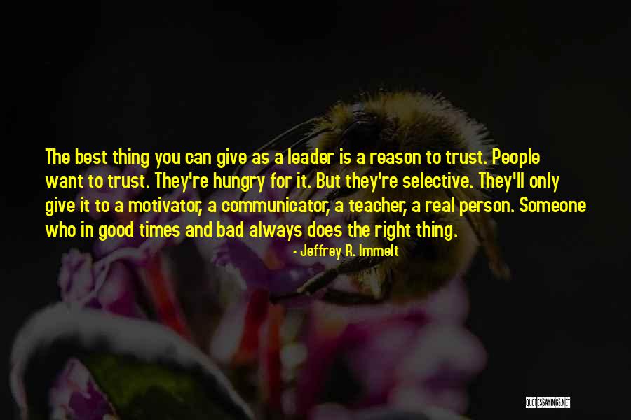 Bad Leadership Quotes By Jeffrey R. Immelt