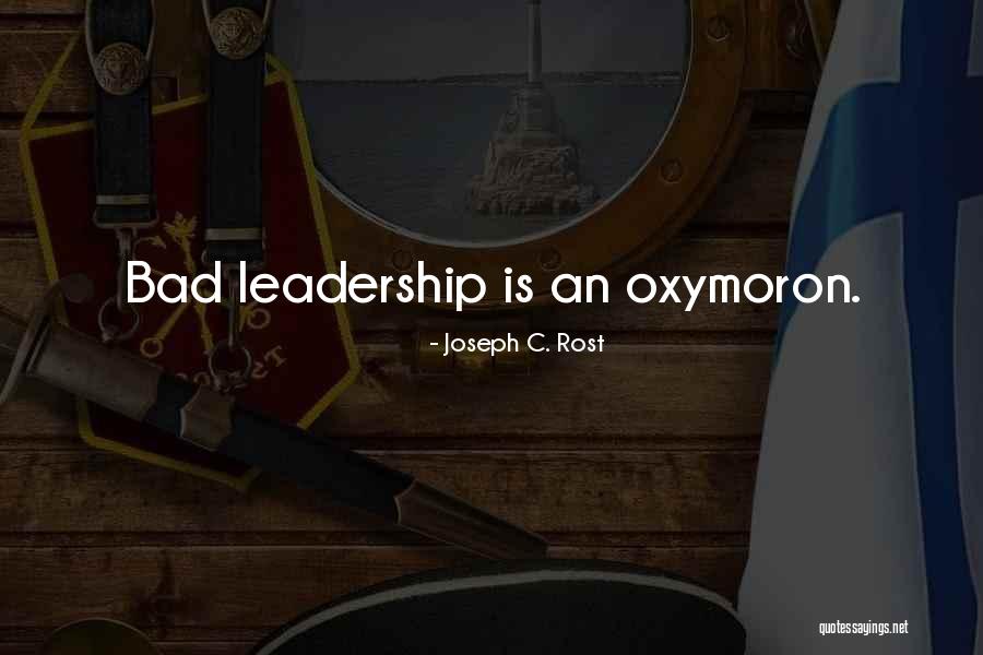 Bad Leadership Quotes By Joseph C. Rost