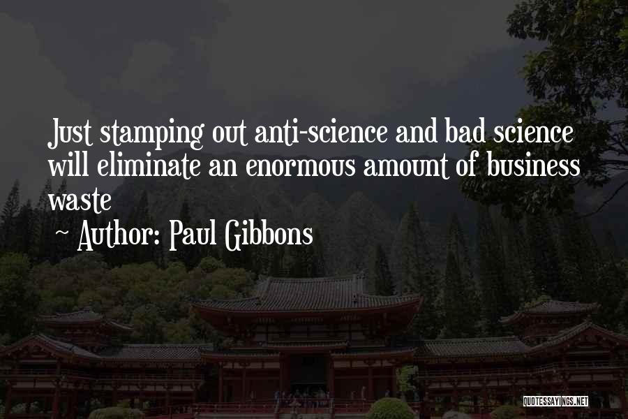 Bad Leadership Quotes By Paul Gibbons