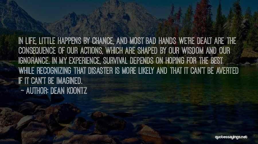 Bad Life Experience Quotes By Dean Koontz