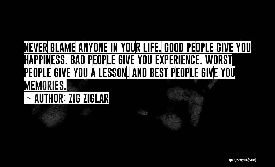 Bad Life Experience Quotes By Zig Ziglar