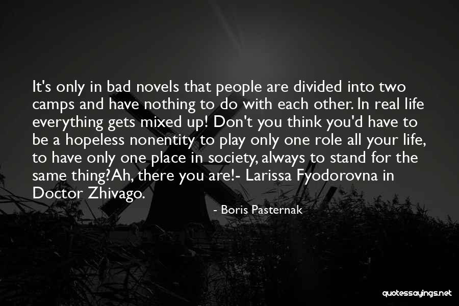 Bad Life Quotes By Boris Pasternak Bad Life Quotes By Boris Pasternak