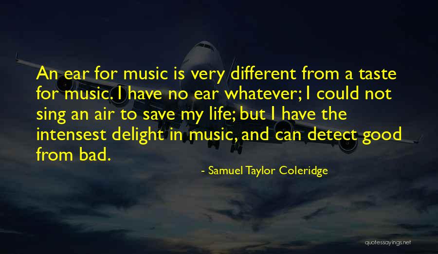 Bad Life Quotes By Samuel Taylor Coleridge