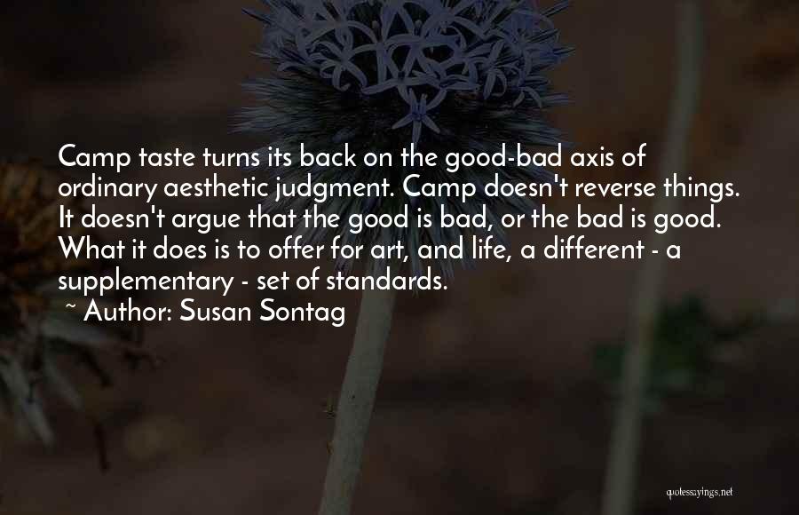 Bad Life Quotes By Susan Sontag