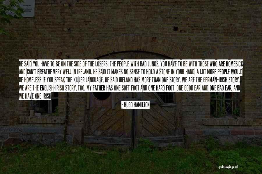 Bad Losers Quotes By Hugo Hamilton Bad Losers Quotes By Hugo Hamilton