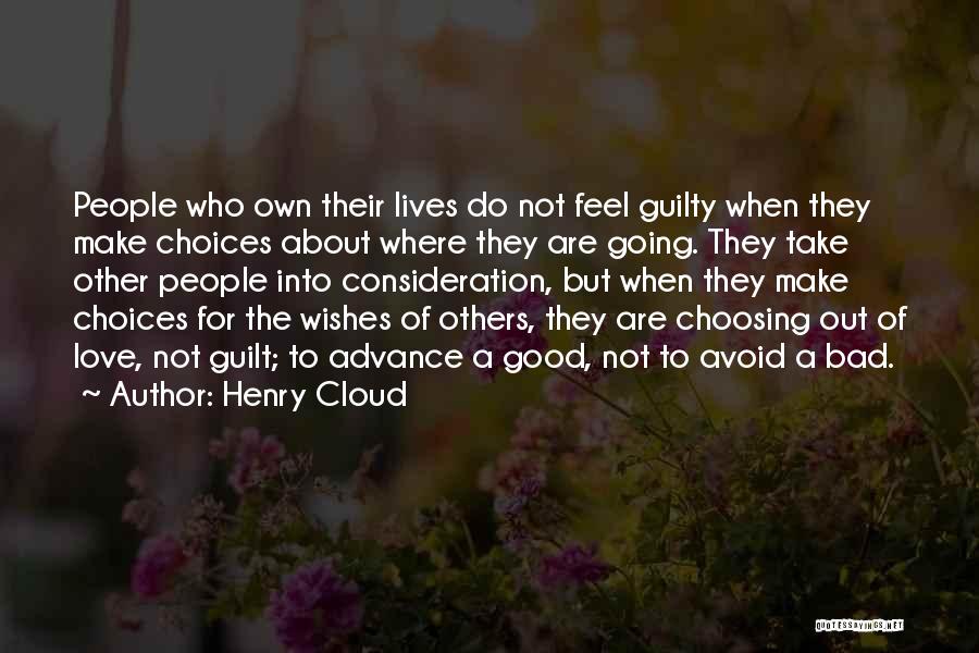 Bad Love Choices Quotes By Henry Cloud