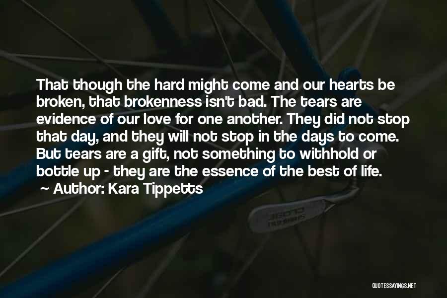 Bad Love Day Quotes By Kara Tippetts