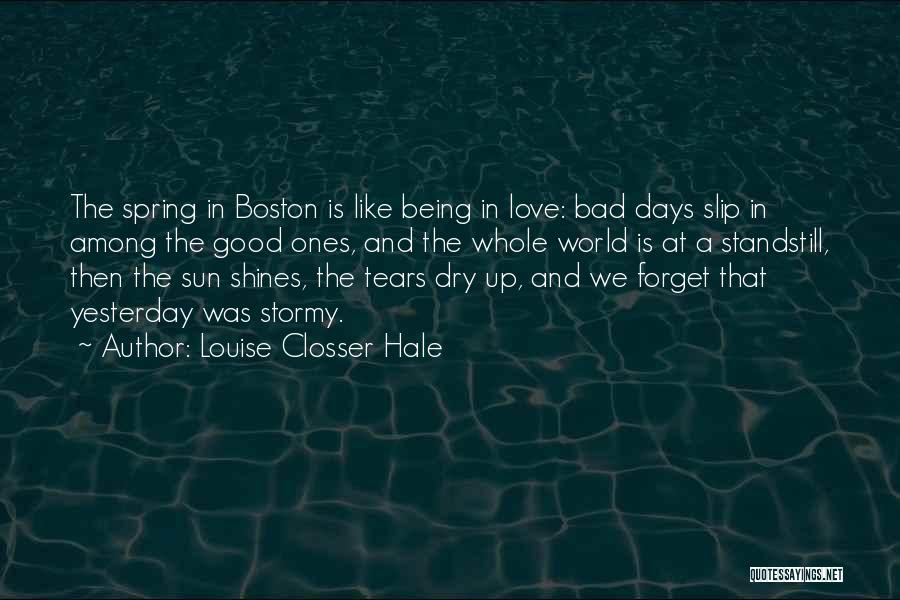 Bad Love Day Quotes By Louise Closser Hale