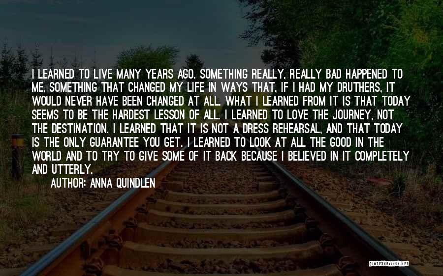 Bad Love Life Quotes By Anna Quindlen