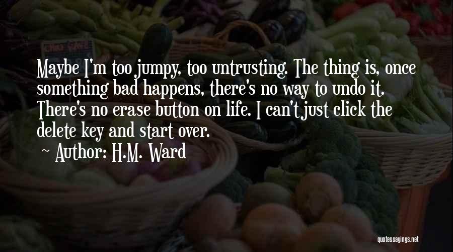 Bad Love Life Quotes By H.M. Ward